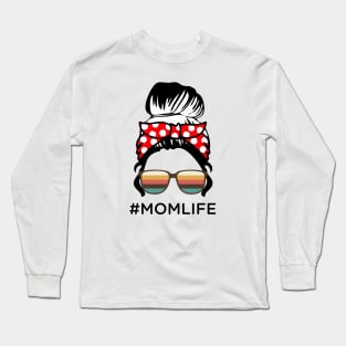 Mom Life Mom Messy Bun Mothers Day Gift Long Sleeve T-Shirt